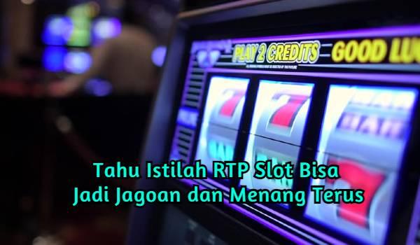 word image 89 3 - Jadi Jagoan, Kamu Harus Tahu Sederet Istilah RTP Slot